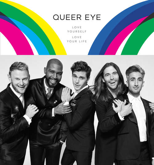 Queer Eye: Love Yourself. Love Your Life.