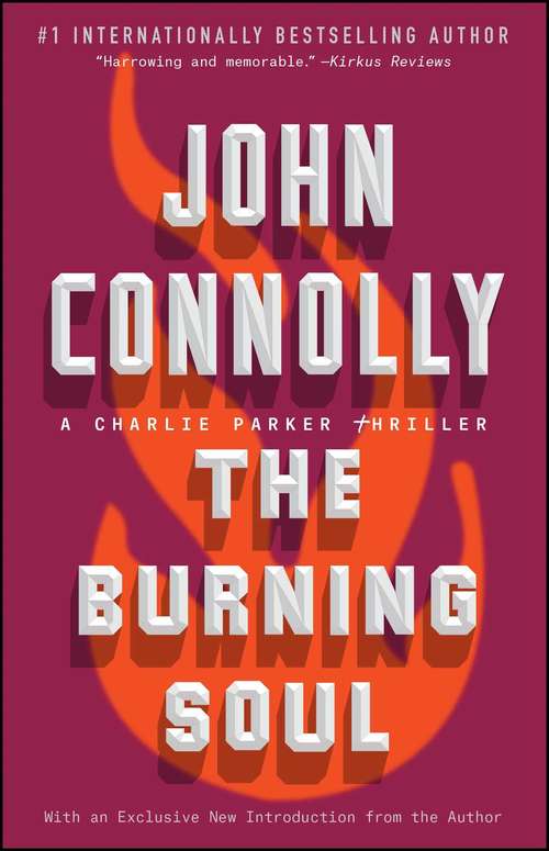 Book cover of The Burning Soul: A Charlie Parker Thriller (Charlie Parker #10)