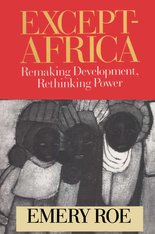 Except-Africa: Remaking Development, Rethinking Power