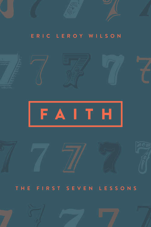 Book cover of Faith: The First Seven Lessons