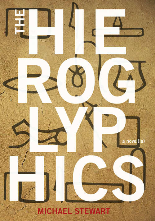 Book cover of The Hieroglyphics: a novel(la)