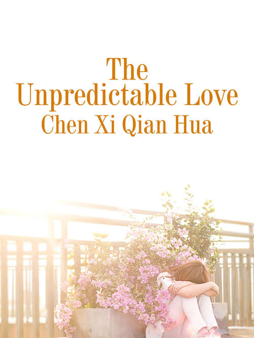 Book cover of The Unpredictable Love: Volume 1 (Volume 1 #1)