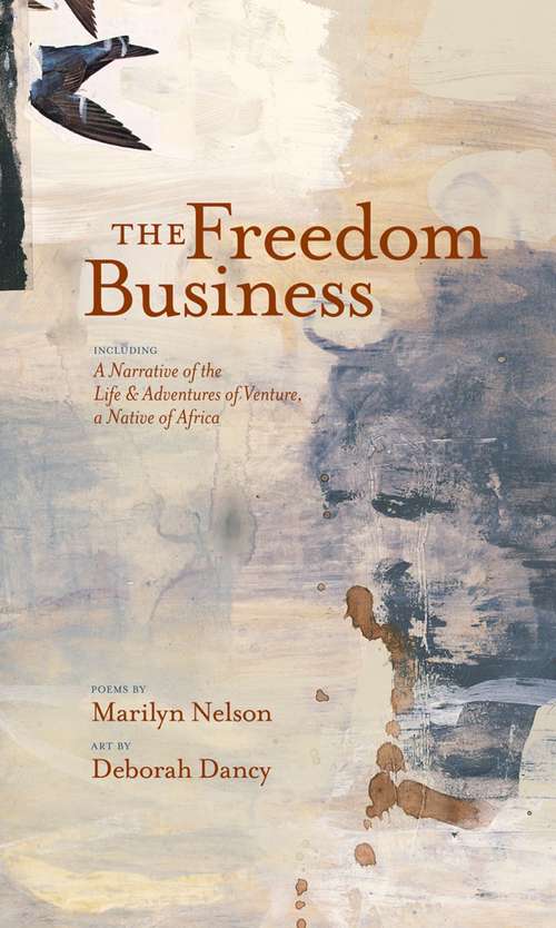 Book cover of The Freedom Business: Including A Narrative Of The Life And Adventures Of Venture, A Native Of Africa