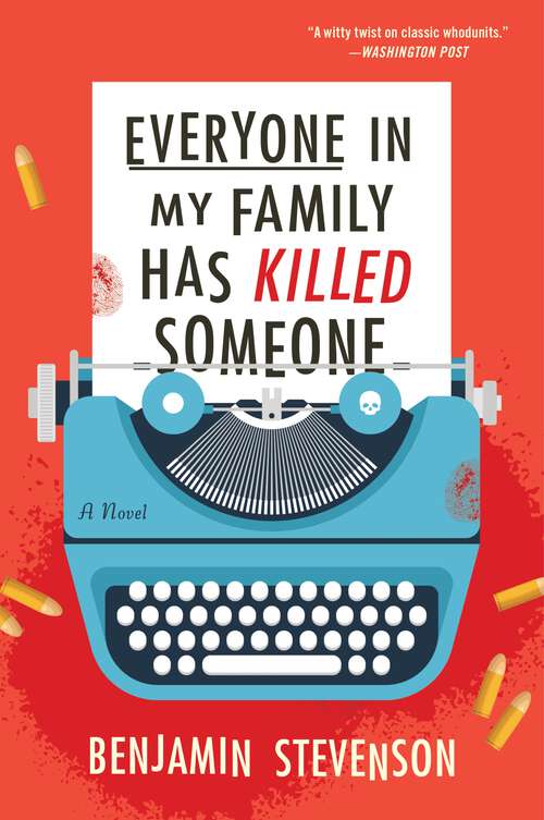 Book cover of Everyone in My Family Has Killed Someone: A Novel
