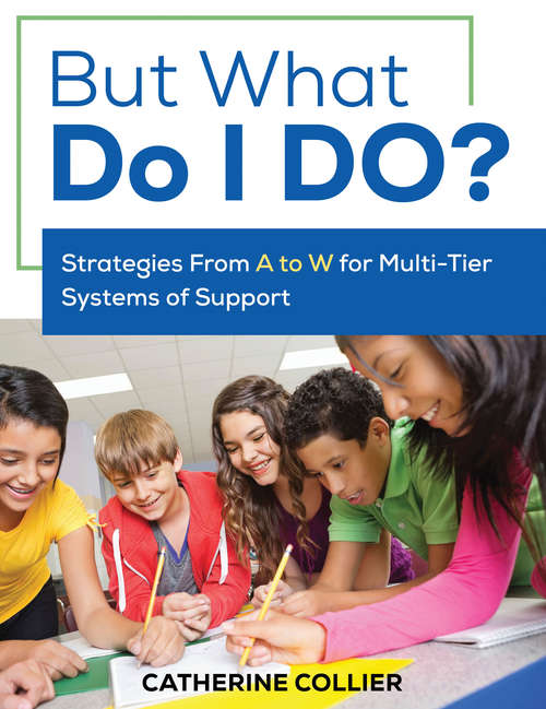 Book cover of But What Do I DO?: Strategies From A to W for Multi-Tier Systems of Support