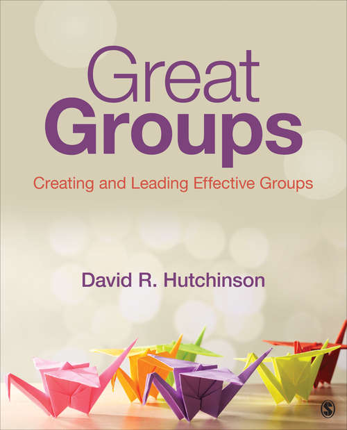 Book cover of Great Groups: Creating and Leading Effective Groups