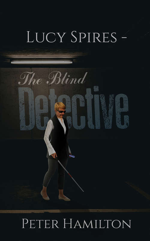 Book cover of Lucy Spires – The Blind Detective