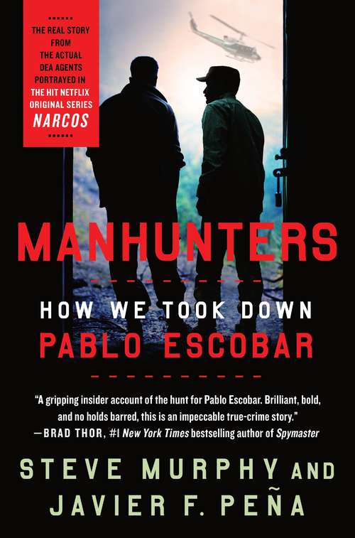 Book cover of Manhunters: How We Took Down Pablo Escobar