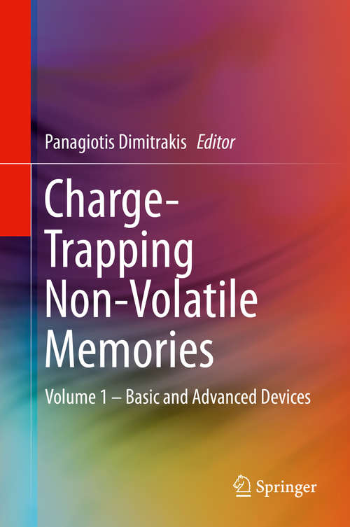 Book cover of Charge-Trapping Non-Volatile Memories: Volume 1 – Basic and Advanced Devices