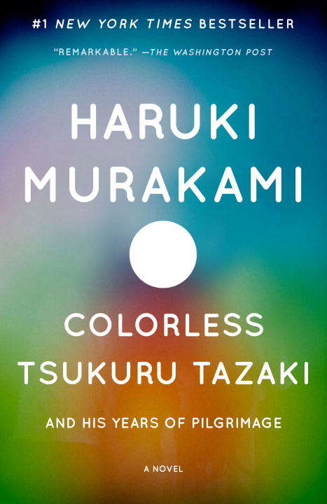 Colorless Tsukuru Tazaki and His Years of Pilgrimage: A novel (Vintage International)