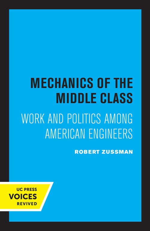 Book cover of Mechanics of the Middle Class: Work and Politics Among American Engineers
