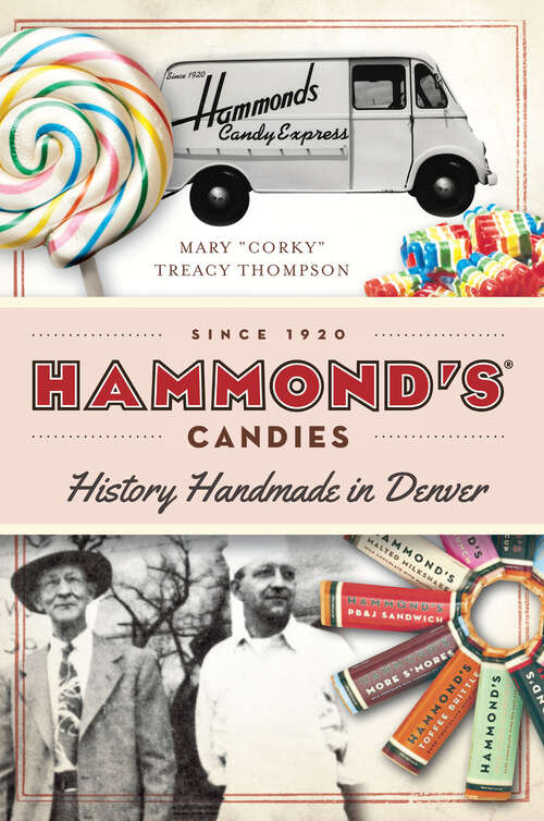 Book cover of Hammond's Candies: History Handmade in Denver