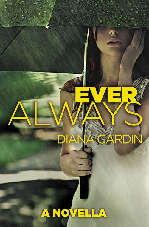 Book cover of Ever Always: a novella