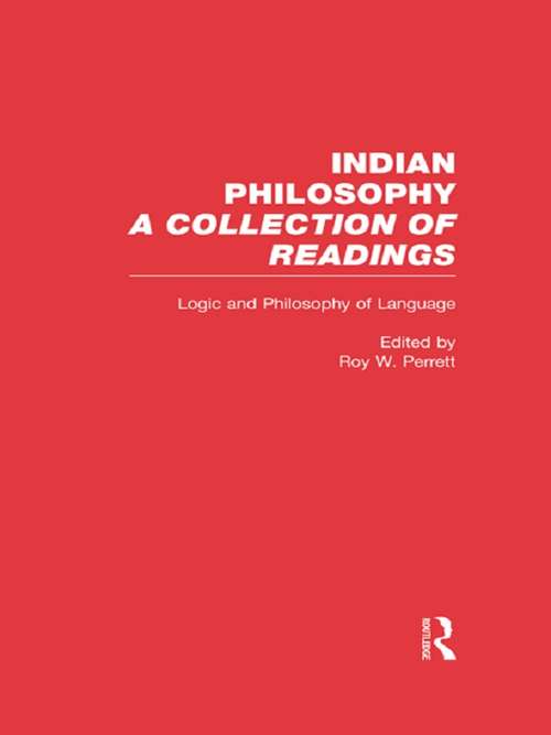 Logic and Language: Indian Philosophy (Problems Of Philosophy Ser. #Vol. 2)