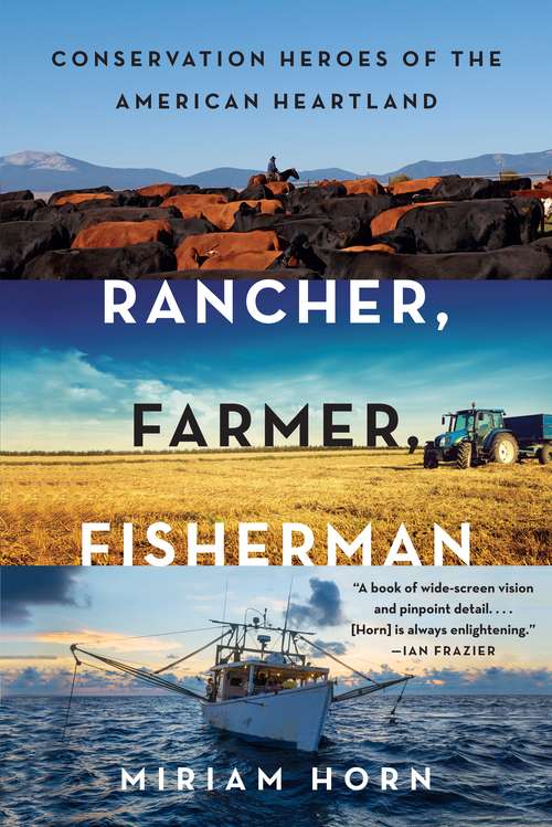 Book cover of Rancher, Farmer, Fisherman: Conservation Heroes of the American Heartland