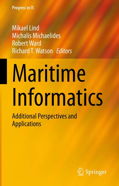 Maritime Informatics: Additional Perspectives and Applications (Progress in IS)