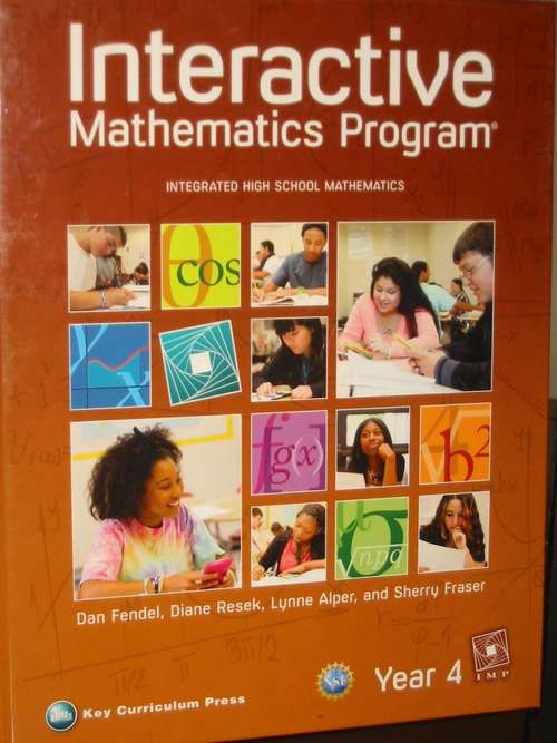 Book cover of Interactive Mathematics Program: Integrated High School Mathematics, Year 4 (2nd Edition) (Baker's Choice)