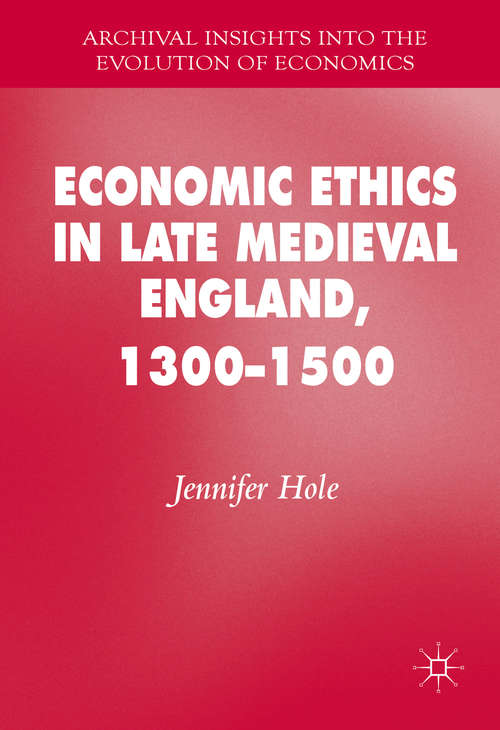 Book cover of Economic Ethics in Late Medieval England, 1300–1500