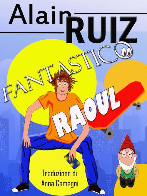 Fantastico Raoul !