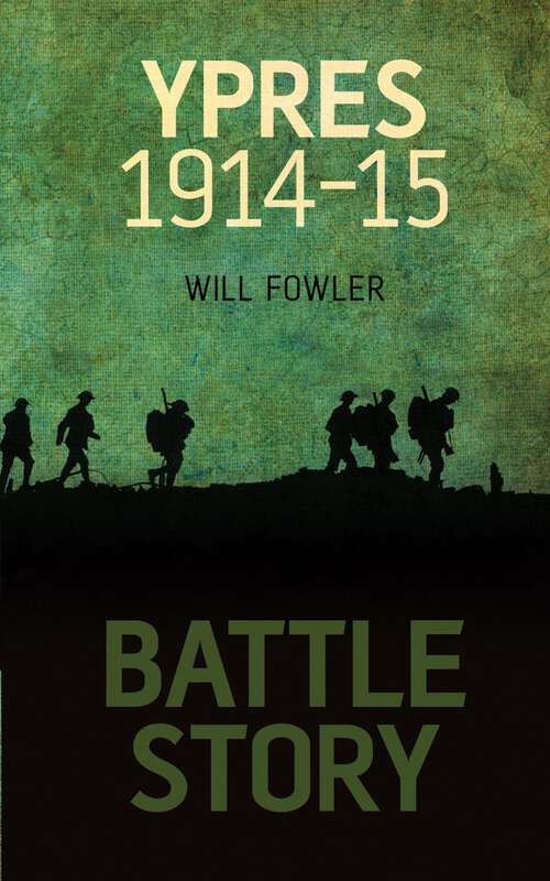 Book cover of Battle Story: Ypres 1914-1915