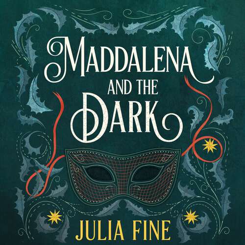 Book cover of Maddalena and the Dark: A sweeping gothic fairytale about a dark magic that rumbles beneath the waters of Venice