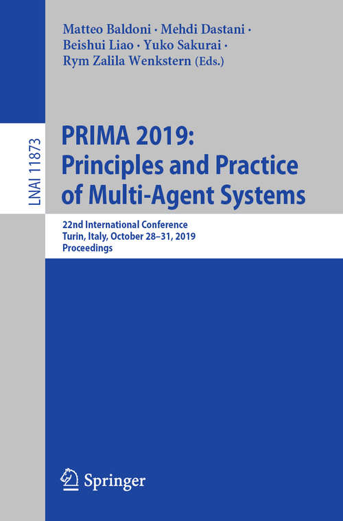PRIMA 2019: 22nd International Conference, Turin, Italy, October 28–31, 2019, Proceedings (Lecture Notes in Computer Science #11873)