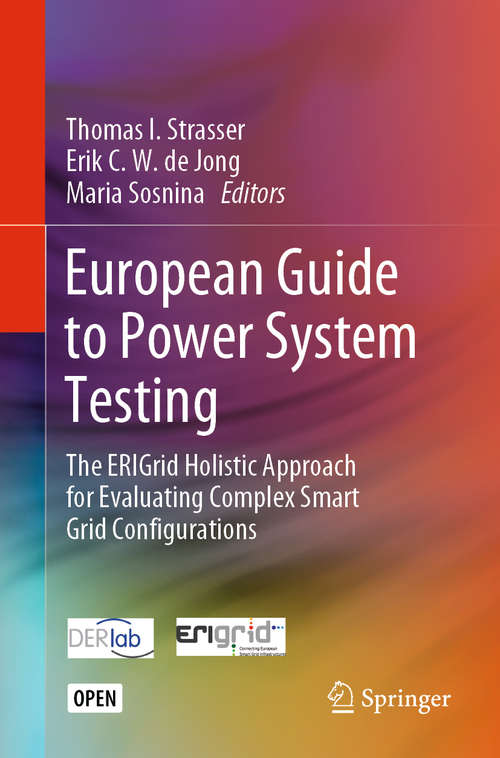 European Guide to Power System Testing: The ERIGrid Holistic Approach for Evaluating Complex Smart Grid Configurations (Springerbriefs In Energy Ser.)