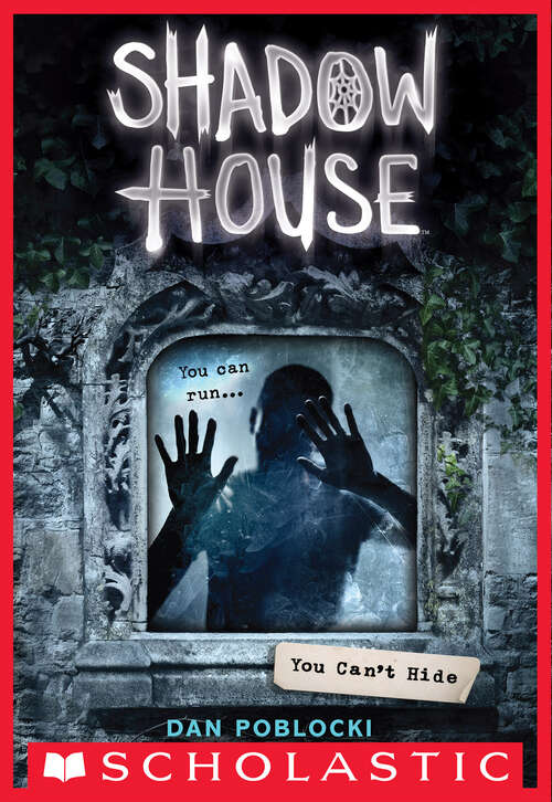 Book cover of You Can't Hide (Shadow House, Book #2)