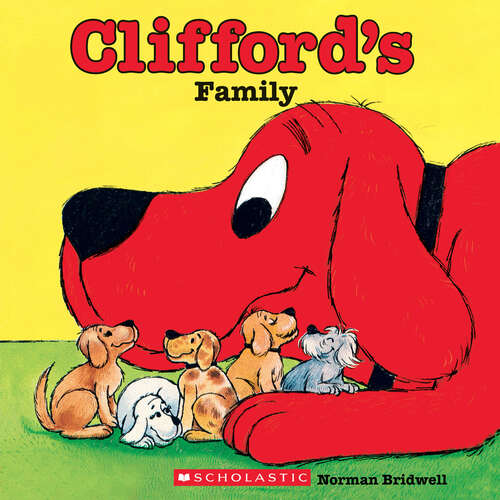 Book cover of Clifford's Family (Clifford the Big Red Dog)