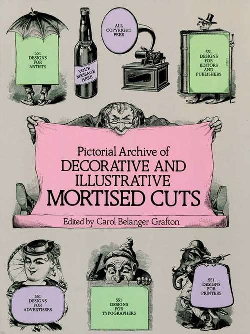 Pictorial Archive of Decorative and Illustrative Mortised Cuts: 551 Designs for Advertising and Other Uses
