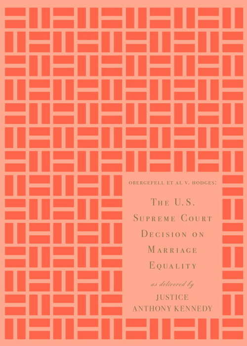 Book cover of The U.S. Supreme Court Decision on Marriage Equality, Gift Edition