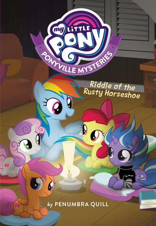 Book cover of My Little Pony: Ponyville Mysteries: Riddle of the Rusty Horseshoe