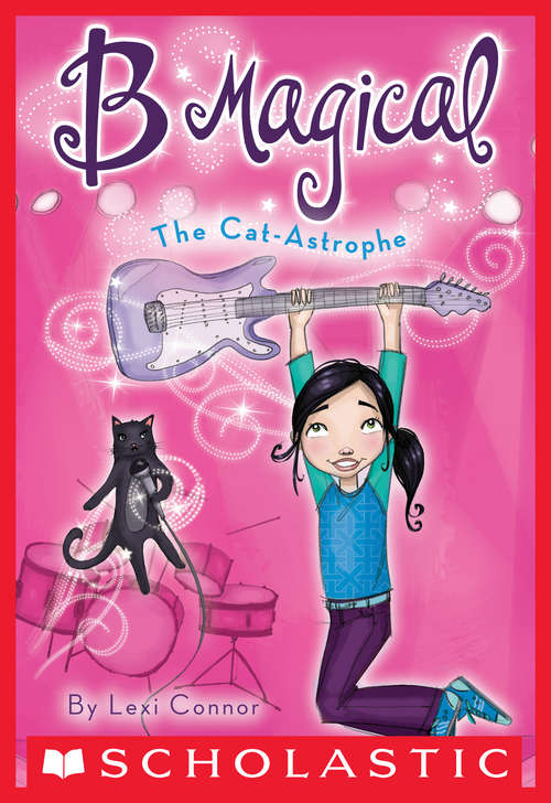 Book cover of The B Magical #4: The Cat-Astrophe