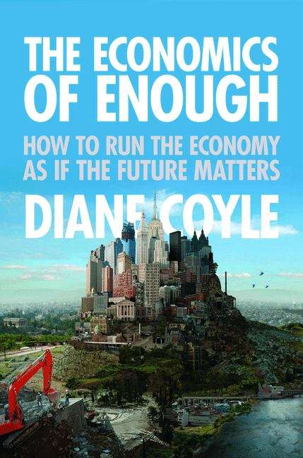 Book cover of The Economics of Enough: How to Run the Economy As If the Future Matters