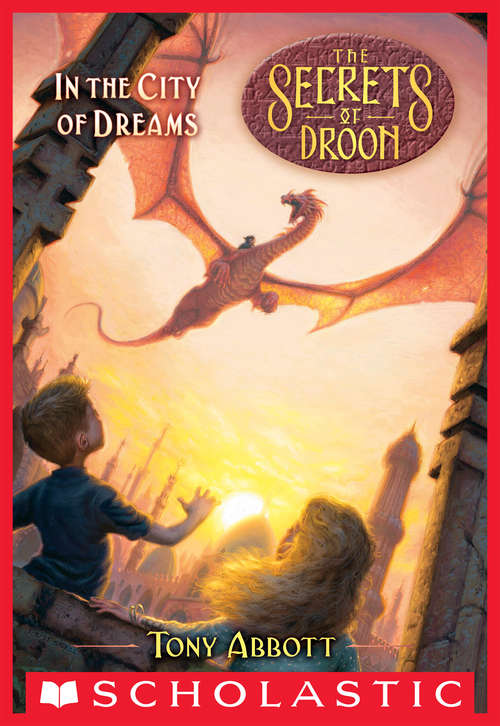 Book cover of In the City of Dreams (The Secrets of Droon #34)