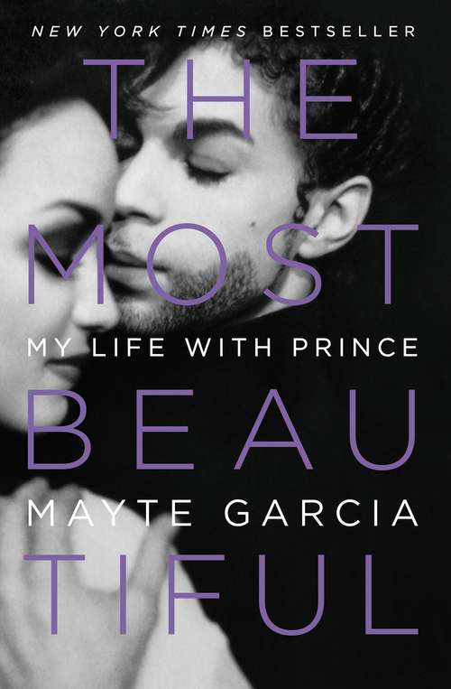 Book cover of The Most Beautiful: My Life with Prince