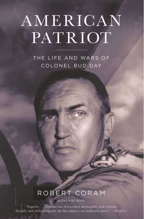 Book cover of American Patriot: The Life and Wars of Colonel Bud Day