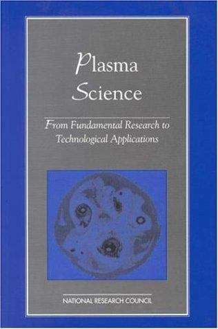 Book cover of Plasma Science: From Fundamental Research to Technological Applications
