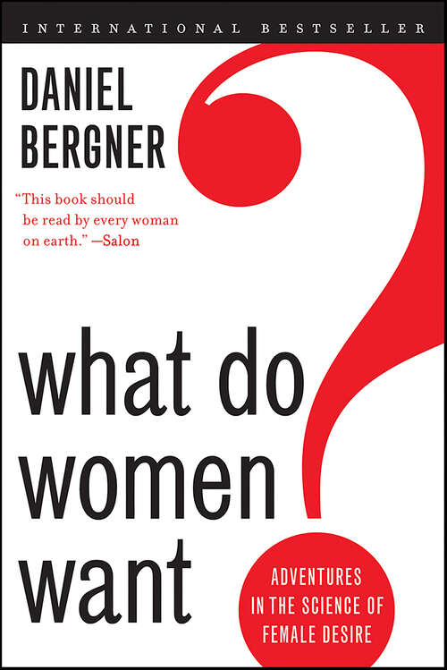 Book cover of What Do Women Want? Adventures in the Science of Female Desire