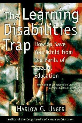 Book cover of The Learning Disabilities Trap: How to Save Your Child From the Perils of Special Education