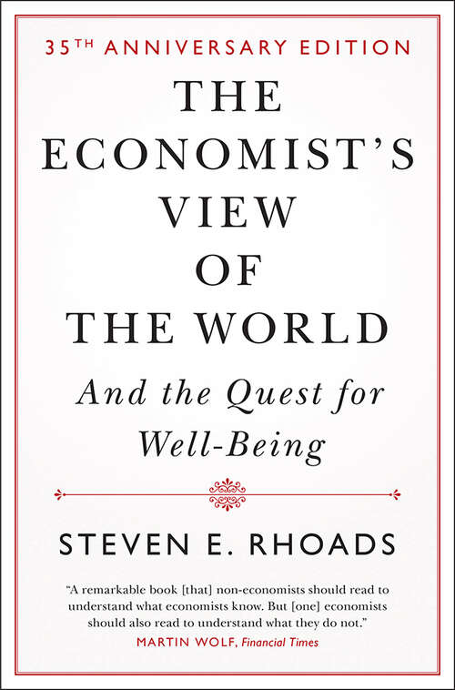 The Economist's View of the World: And the Quest for Well-Being