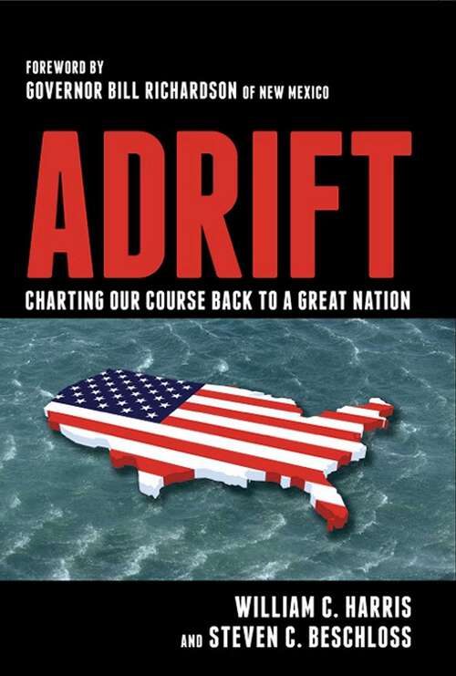 Book cover of Adrift: Charting Our Course Back to a Great Nation
