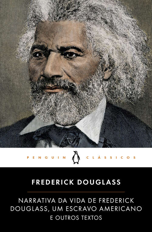 Book cover of Narrativa da Vida de Frederick Douglass, Um Escravo Americano e Outros Textos