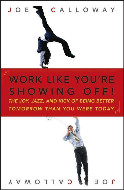 Book cover of Work Like You're Showing Off