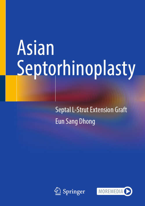 Book cover of Asian Septorhinoplasty: Septal L-Strut Extension Graft