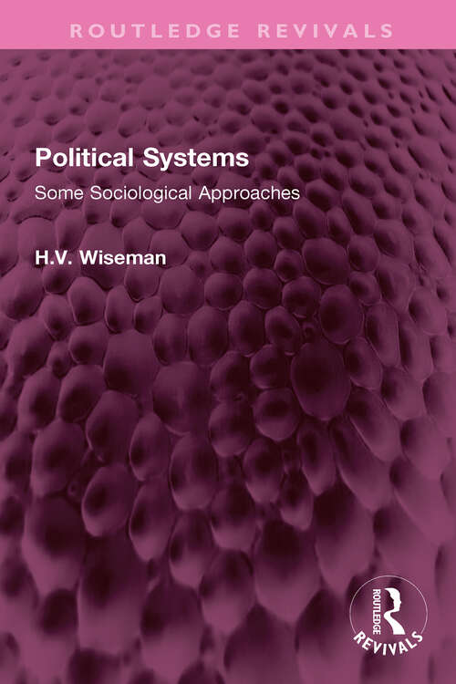 Book cover of Political Systems: Some Sociological Approaches (Routledge Revivals)