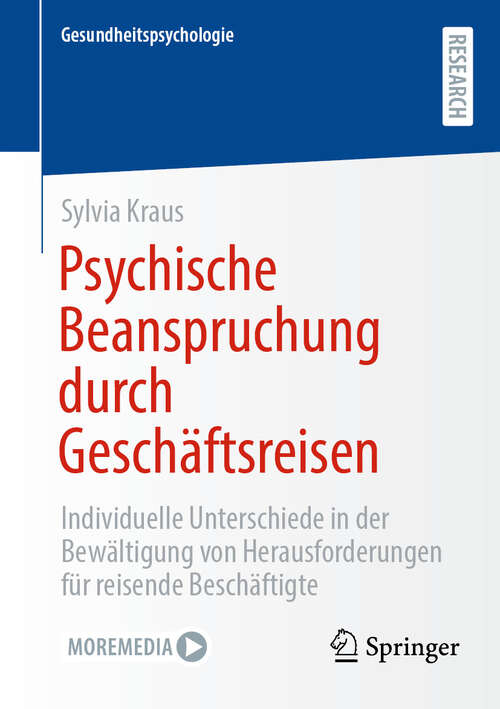 Book cover of Psychische Beanspruchung durch Geschäftsreisen: Individuelle Unterschiede in der Bewältigung von Herausforderungen für reisende Beschäftigte (Gesundheitspsychologie)