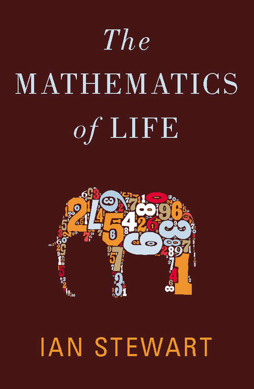 The Mathematics of Life: The New Mathematics Of The Living World