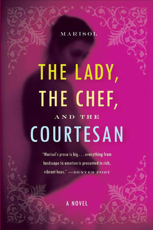 Book cover of The Lady, the Chef, and the Courtesan: A Novel