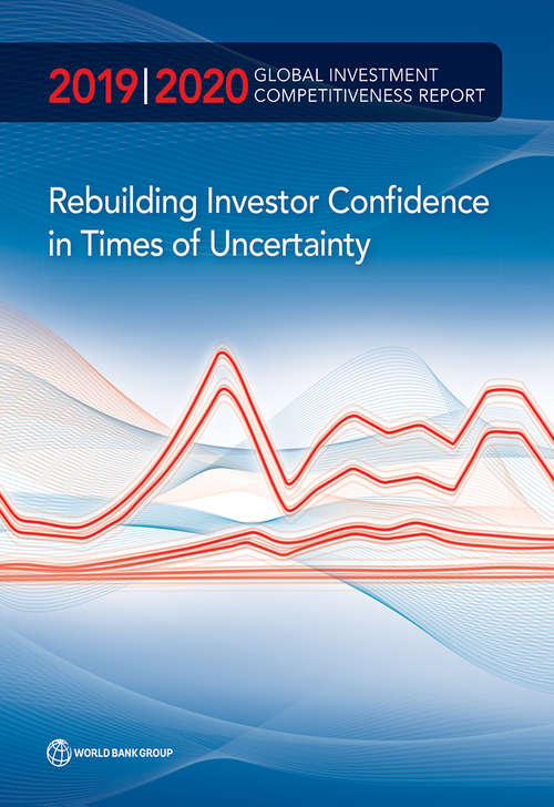 Book cover of Global Investment Competitiveness Report 2019/2020: Rebuilding Investor Confidence in Times of Uncertainty